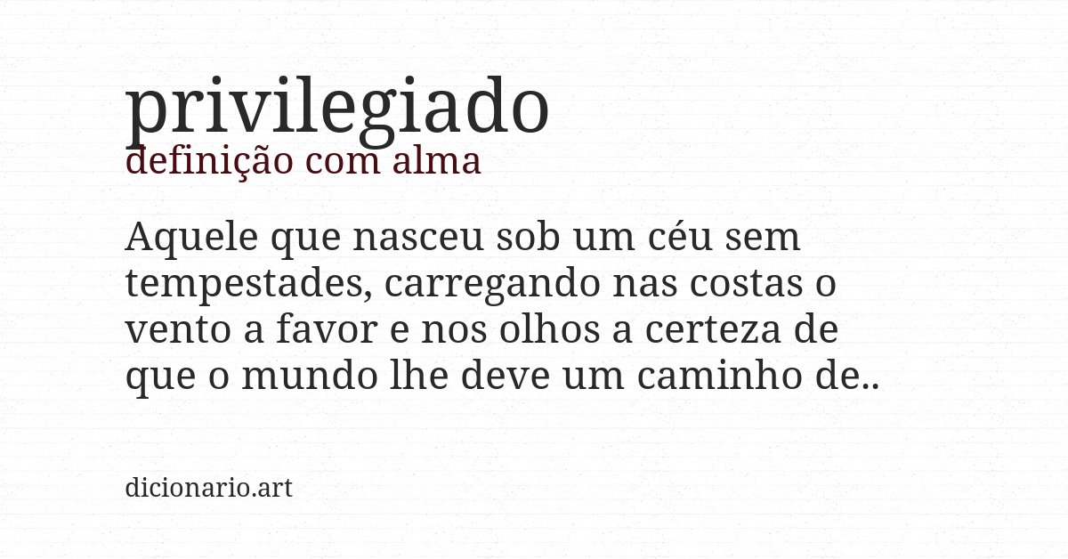 Definição com alma de privilegiado