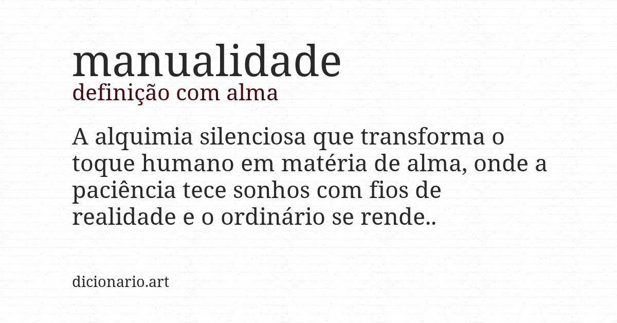 Definição com alma de manualidade