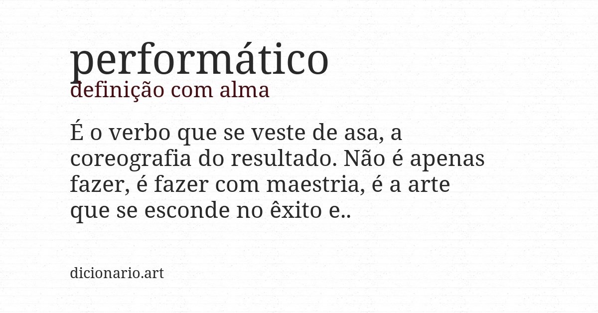 Definição com alma de performático