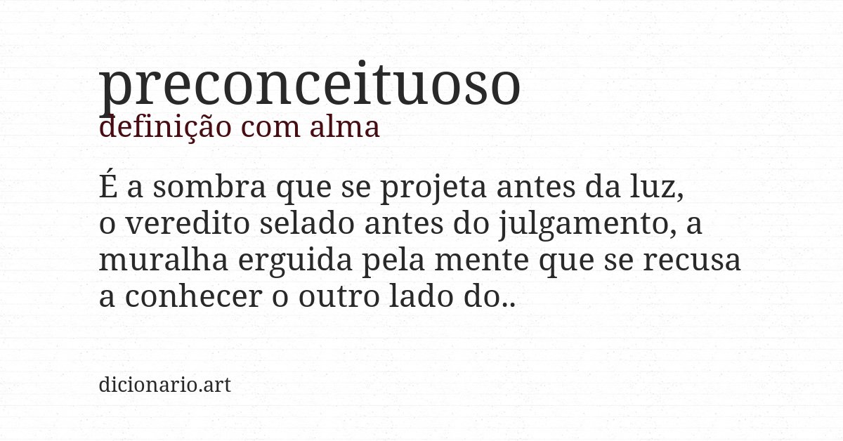 Definição com alma de preconceituoso