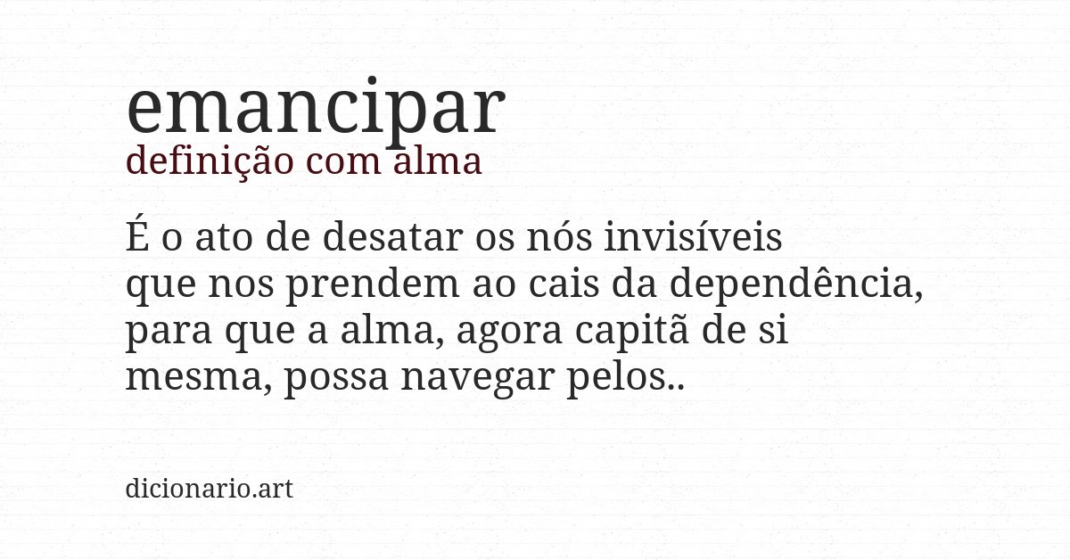 Definição com alma de emancipar