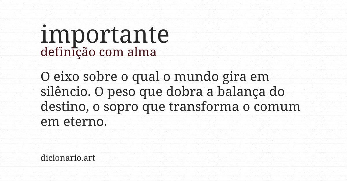 Definição com alma de importante