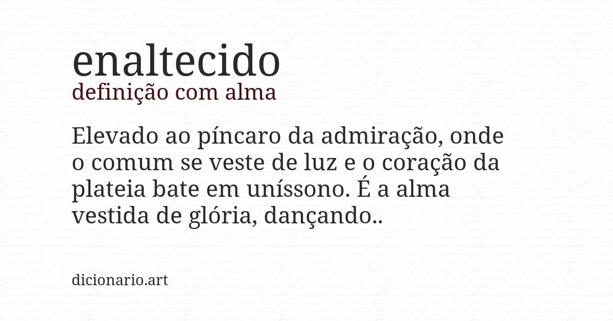 Definição com alma de enaltecido