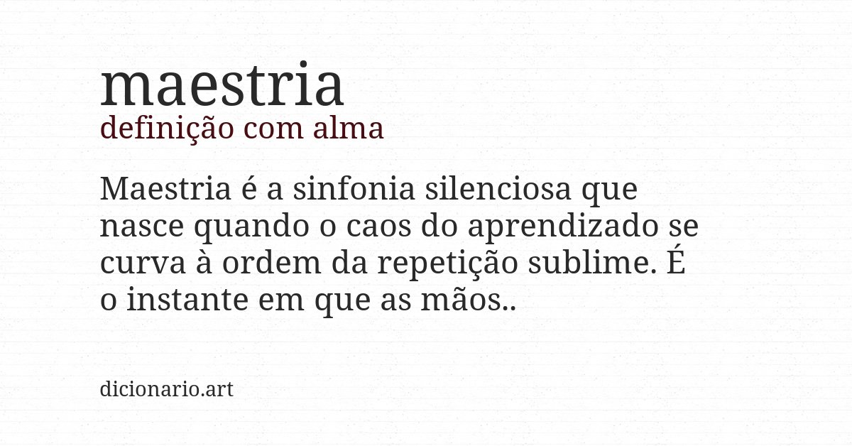 Definição com alma de maestria