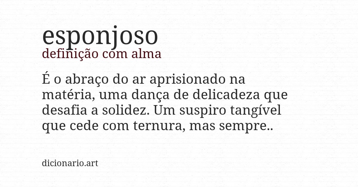 Definição com alma de esponjoso