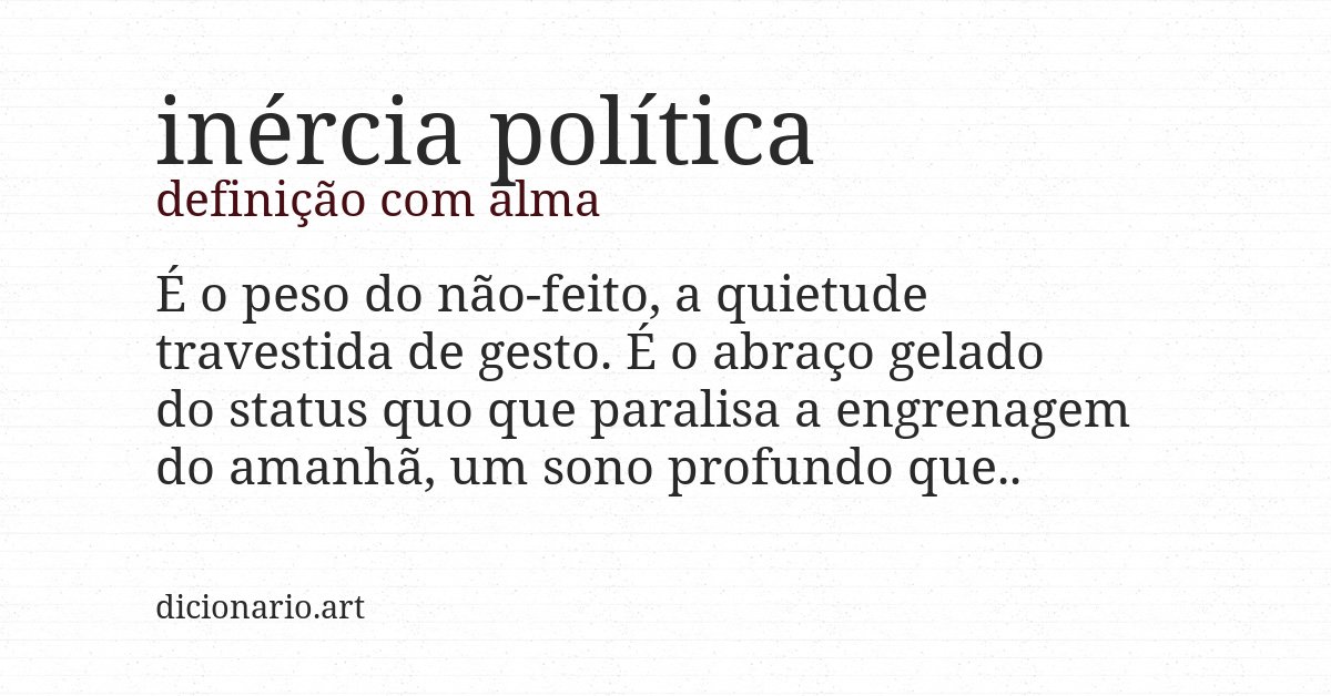 Definição com alma de inércia política