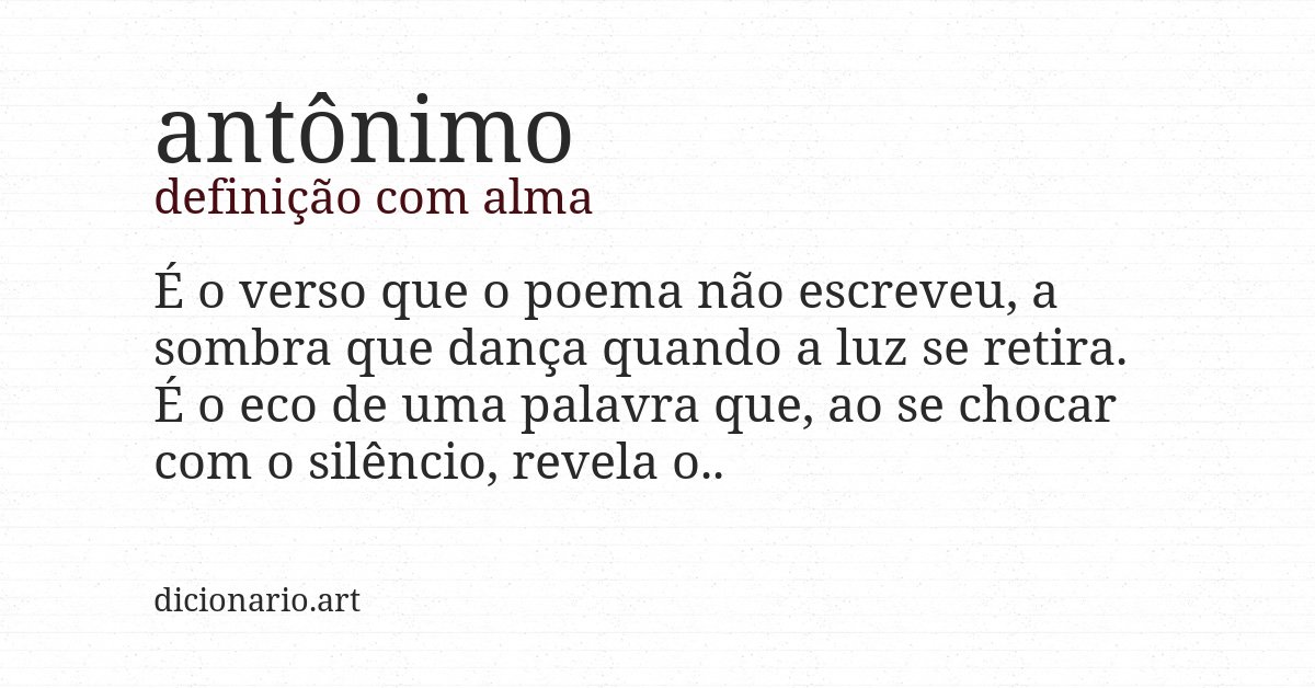 Definição com alma de antônimo