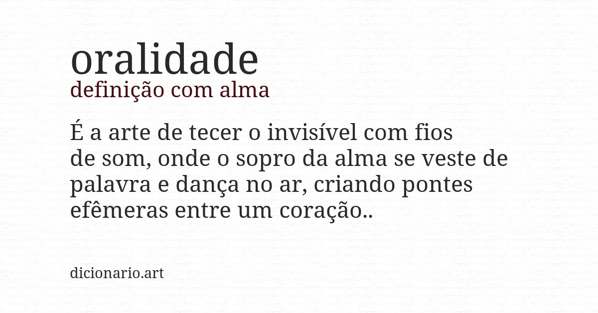 Definição com alma de oralidade