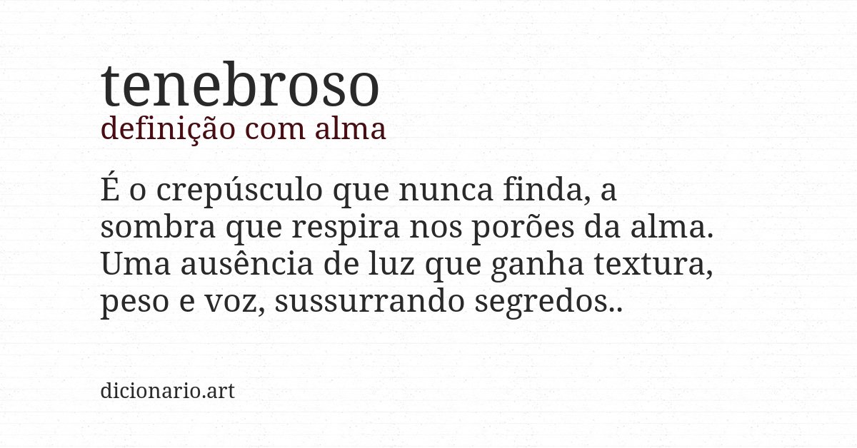 Definição com alma de tenebroso
