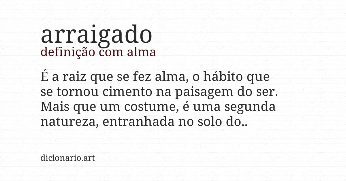 Definição com alma de arraigado