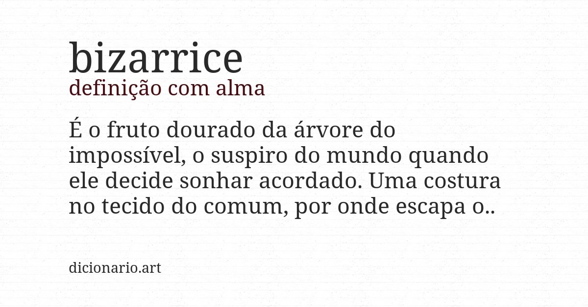 Definição com alma de bizarrice