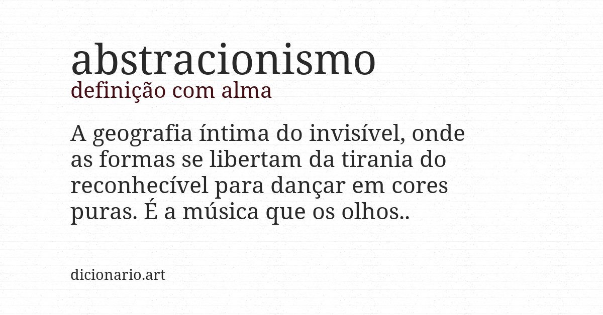 Definição com alma de abstracionismo