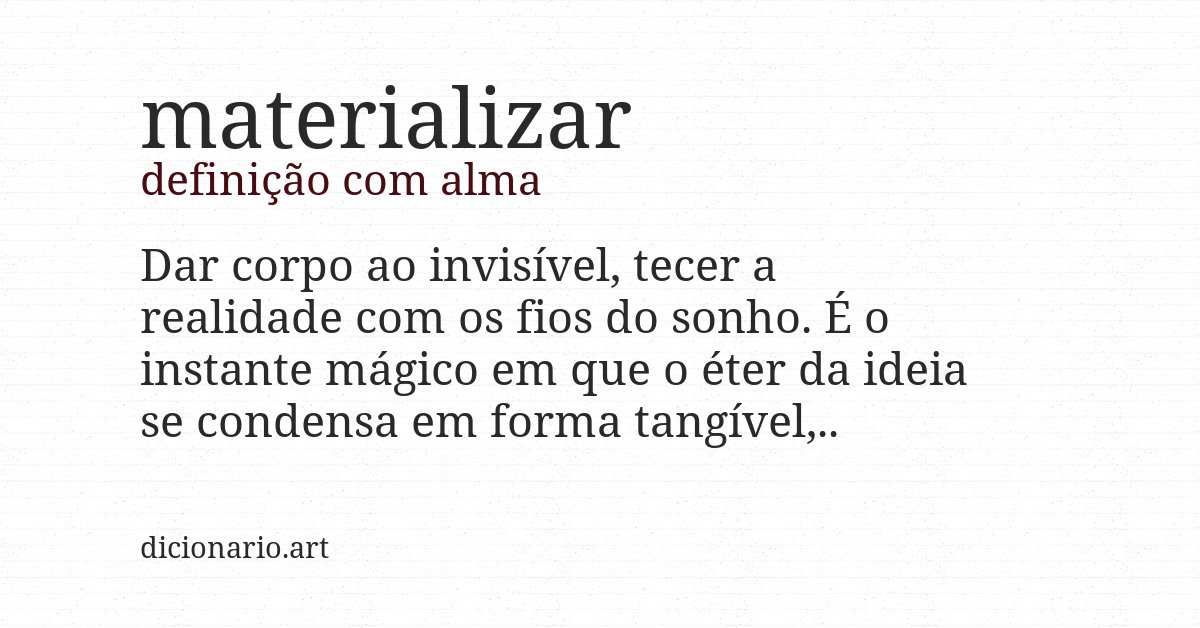 Definição com alma de materializar