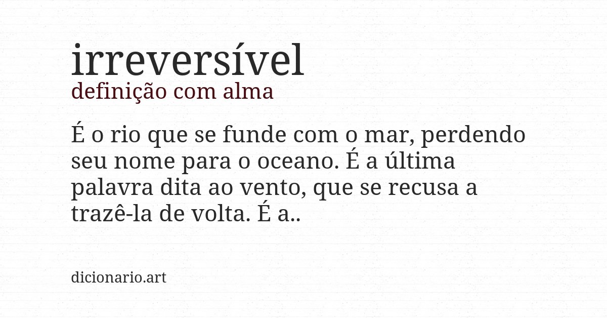 Definição com alma de irreversível