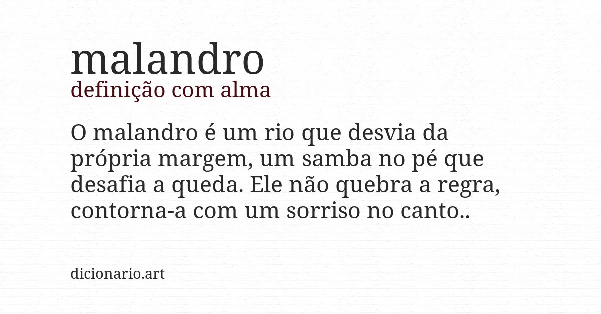 Definição com alma de malandro