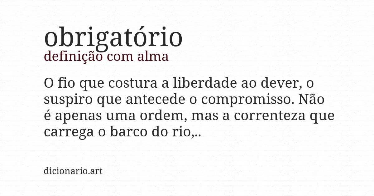 Definição com alma de obrigatório