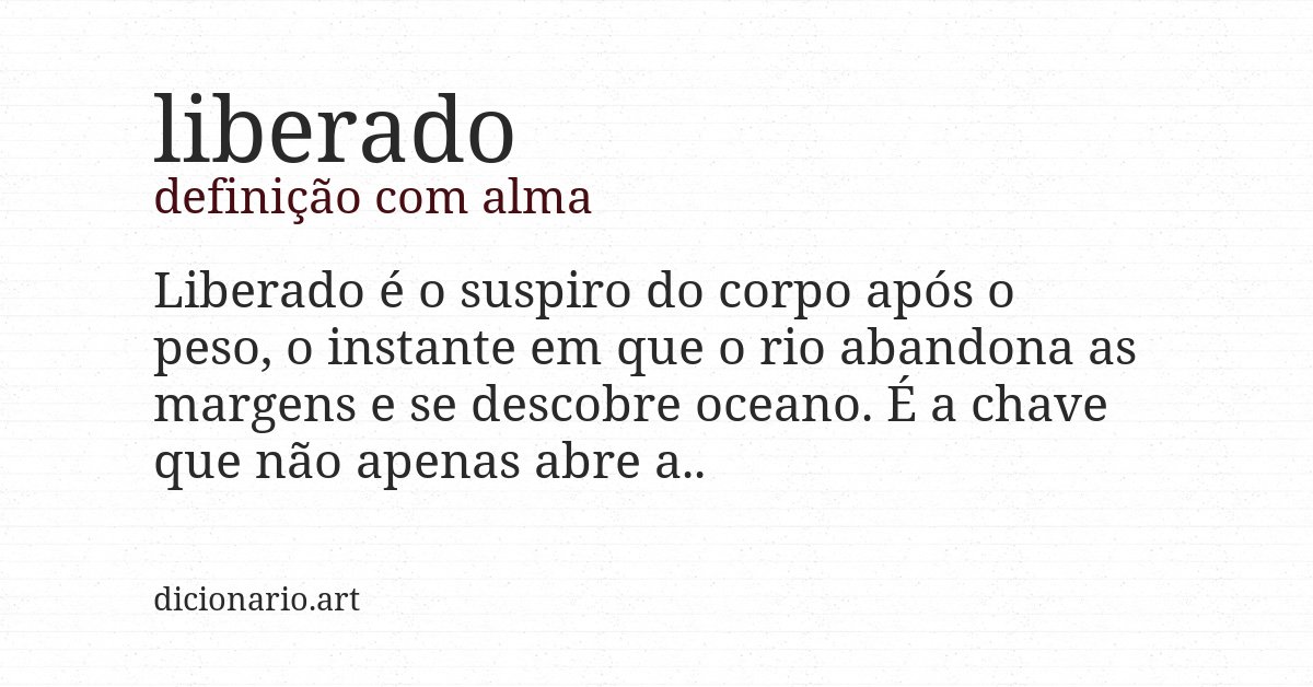 Definição com alma de liberado