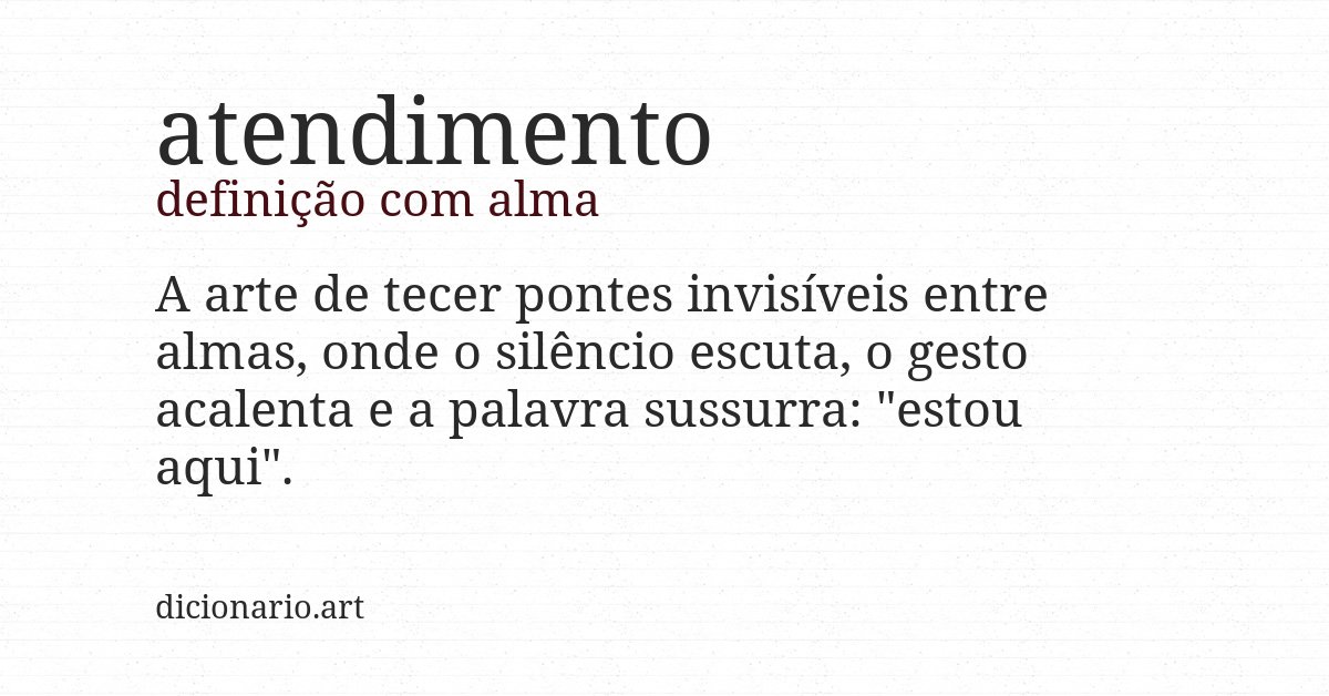 Definição com alma de atendimento