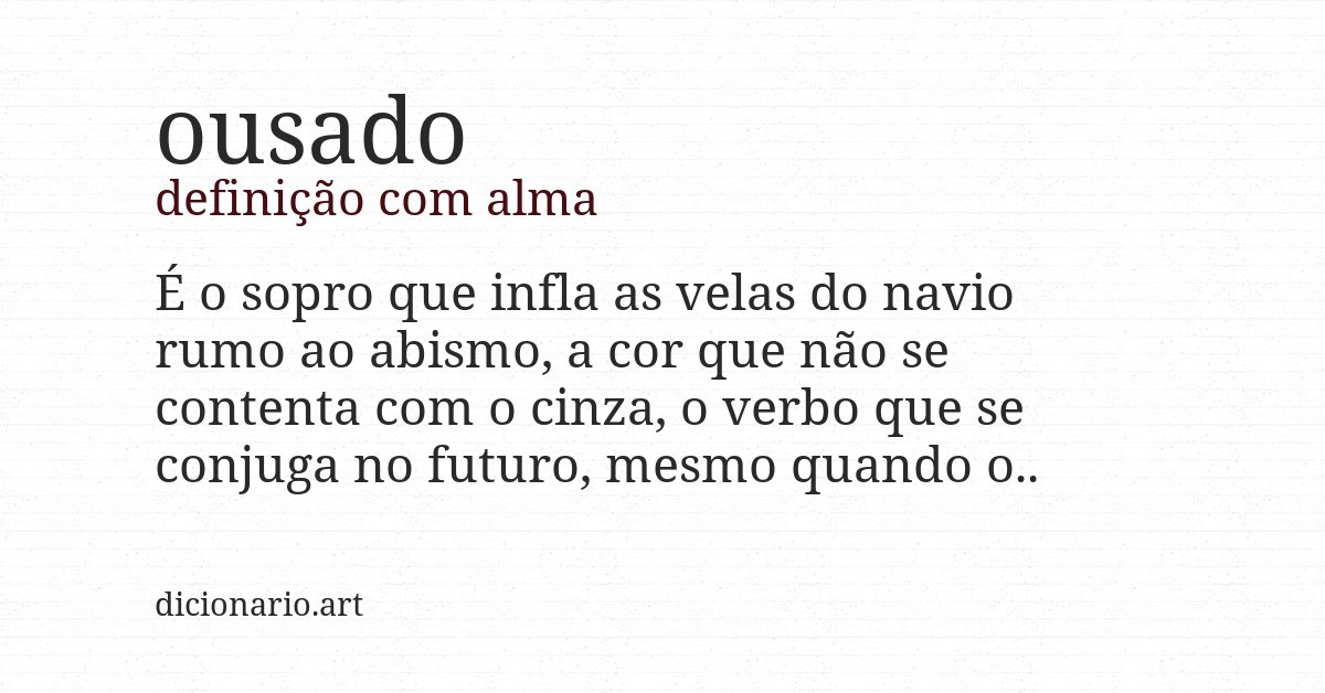 Definição com alma de ousado