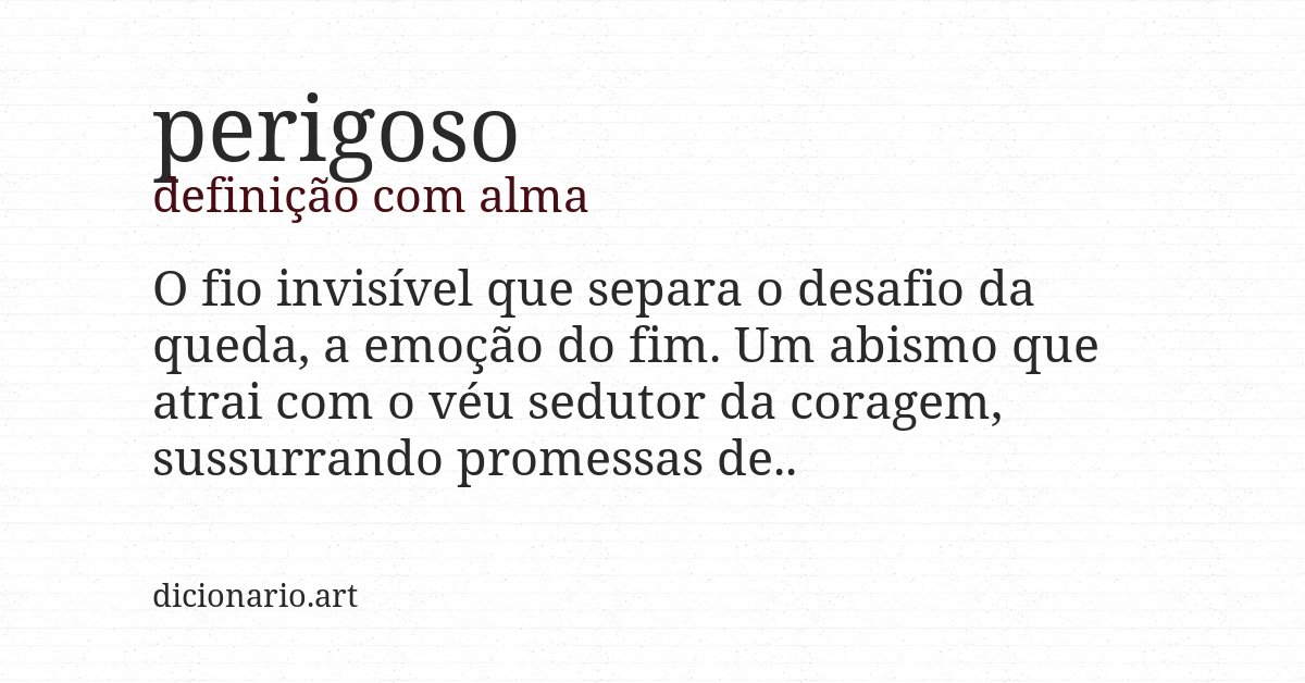 Definição com alma de perigoso