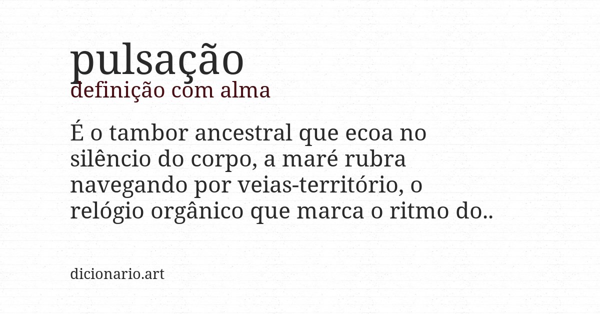 Definição com alma de pulsação