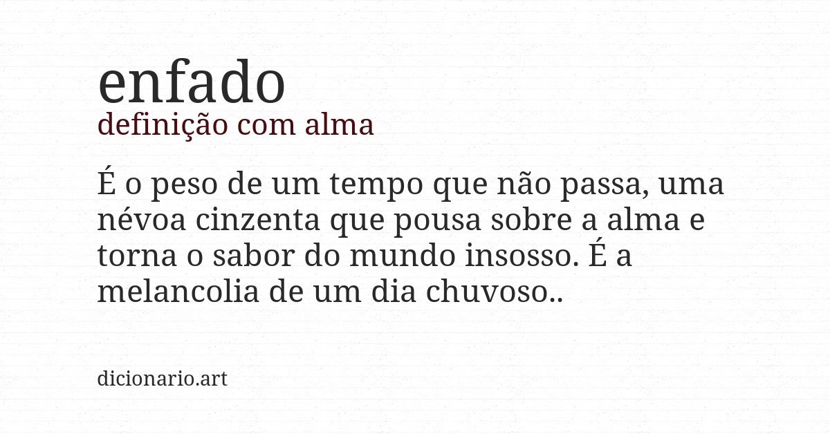 Definição com alma de enfado