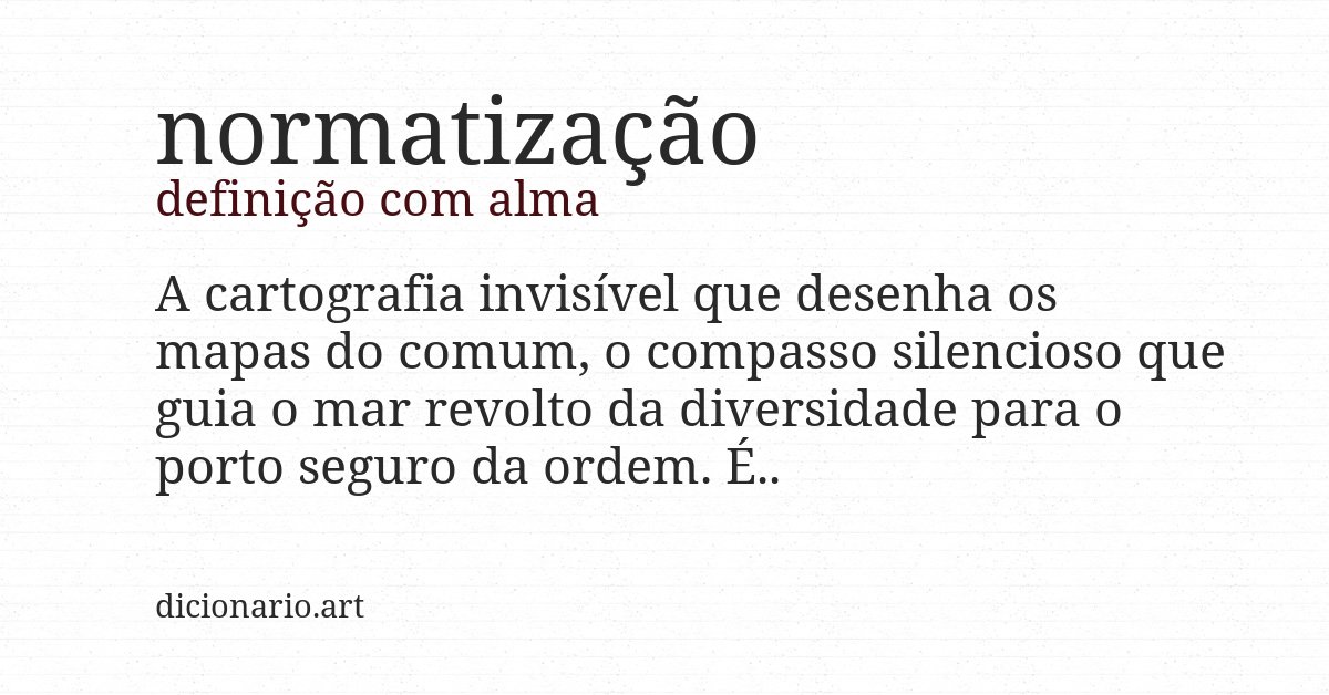 Definição com alma de normatização