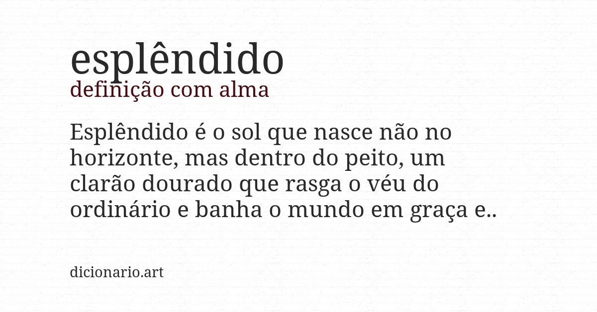 Definição com alma de esplêndido
