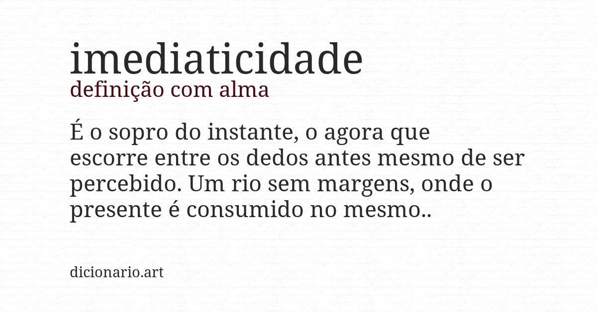Definição com alma de imediaticidade