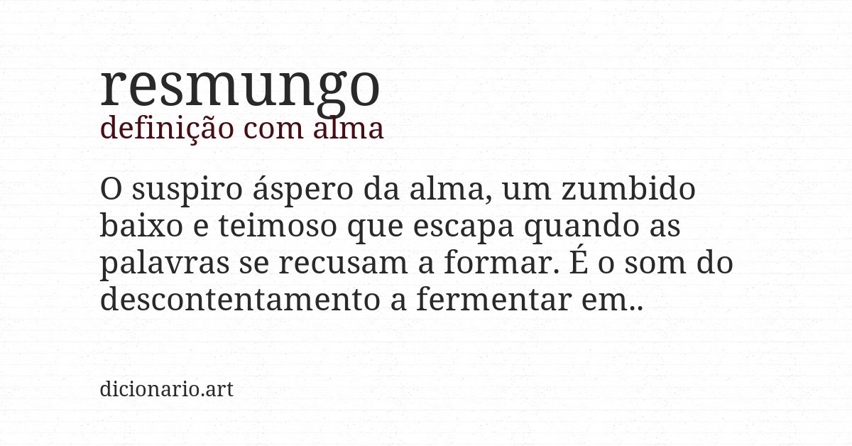 Definição com alma de resmungo