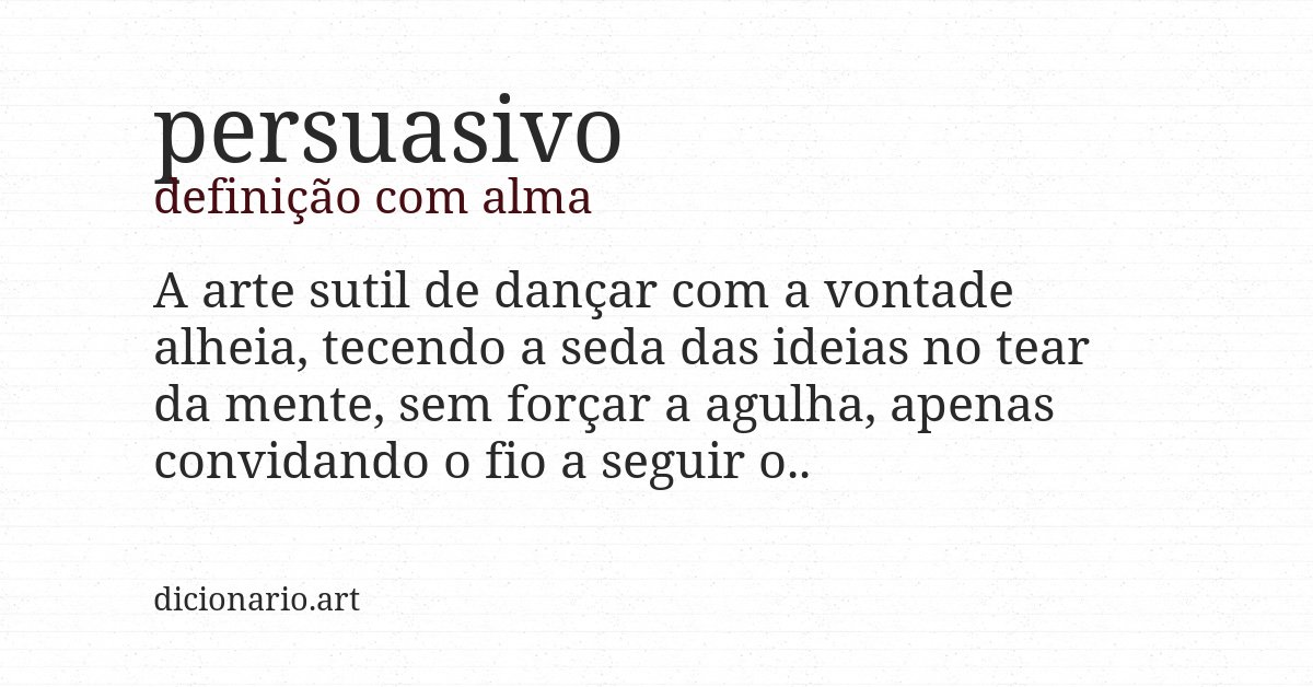 Definição com alma de persuasivo