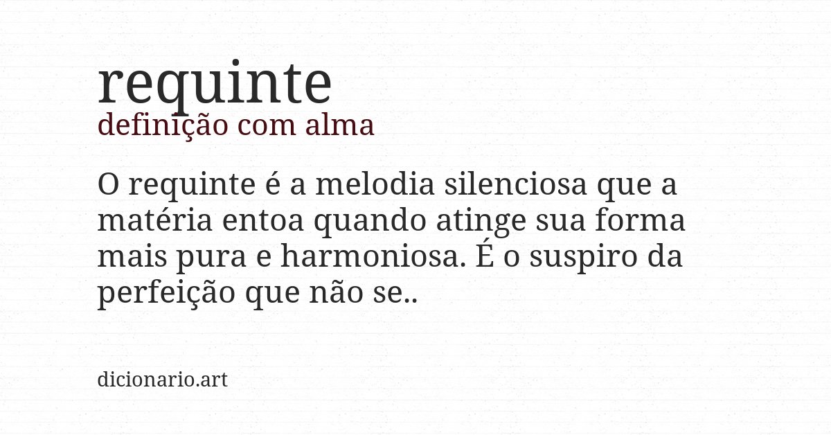 Definição com alma de requinte