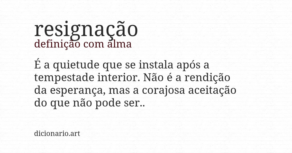 Definição com alma de resignação