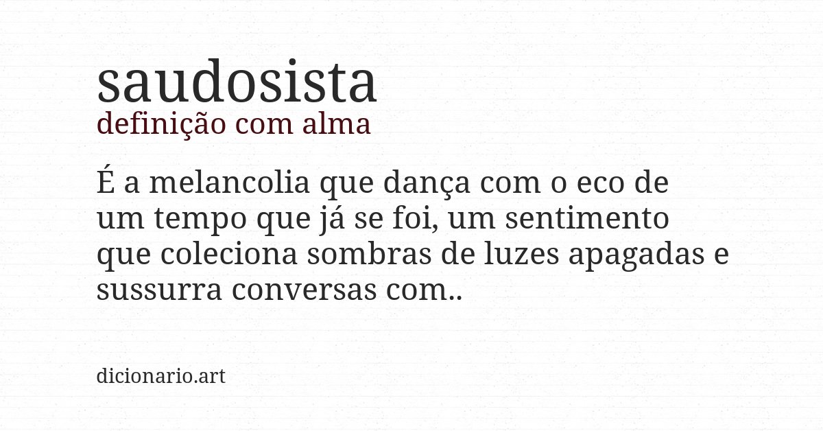 Definição com alma de saudosista