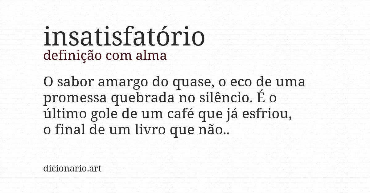 Definição com alma de insatisfatório