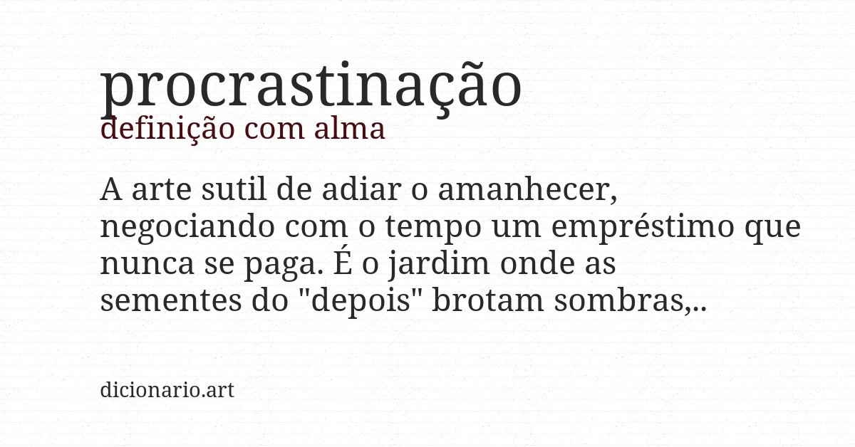 Definição com alma de procrastinação