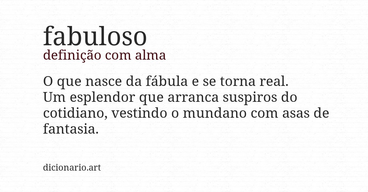 Definição com alma de fabuloso