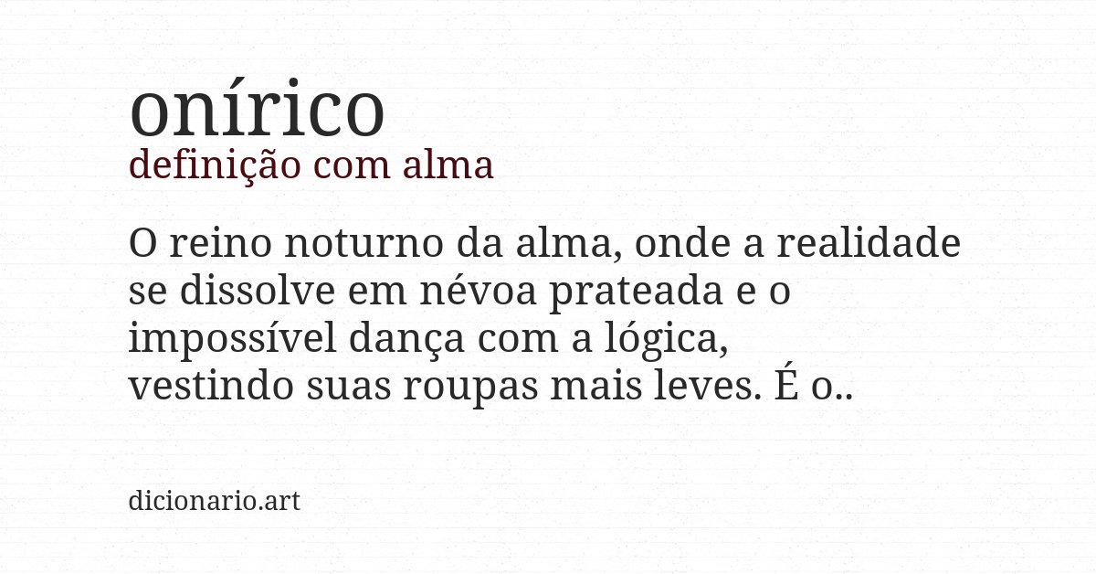 Definição com alma de onírico