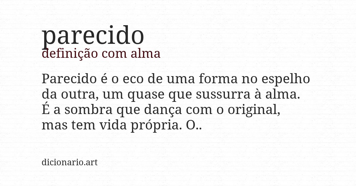 Definição com alma de parecido