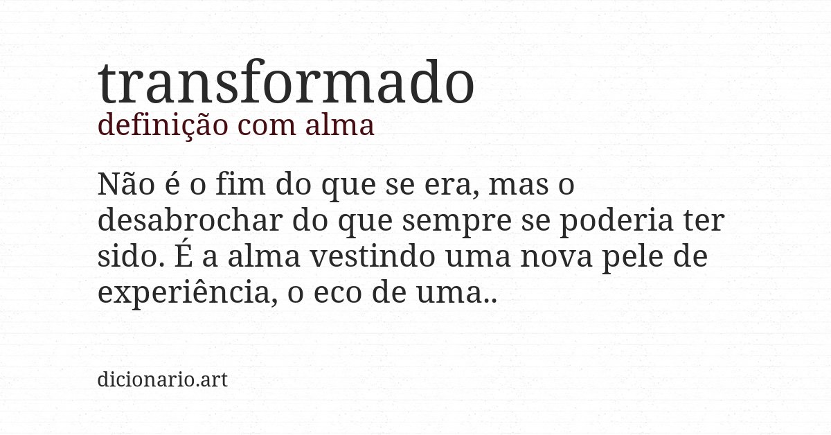 Definição com alma de transformado