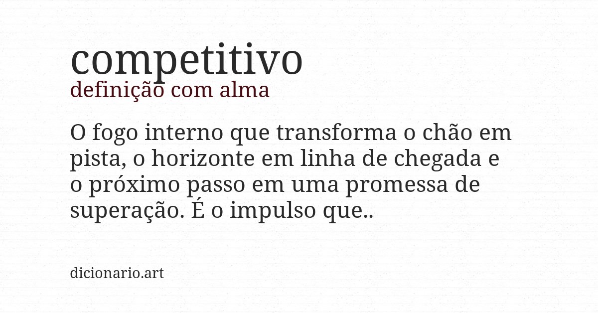 Definição com alma de competitivo