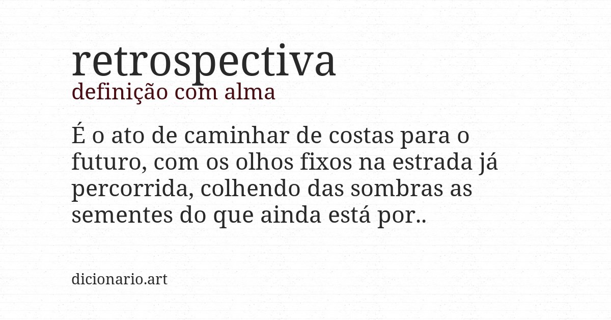 Definição com alma de retrospectiva