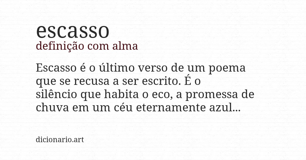 Definição com alma de escasso