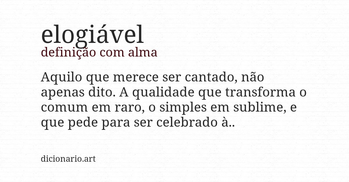 Definição com alma de elogiável