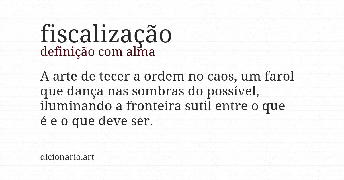 Definição com alma de fiscalização