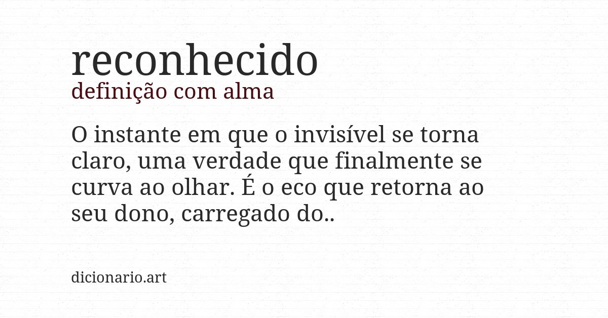 Definição com alma de reconhecido