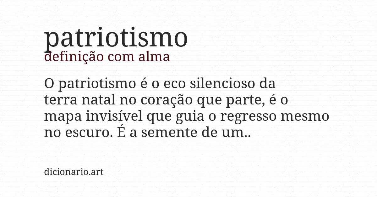 Definição com alma de patriotismo
