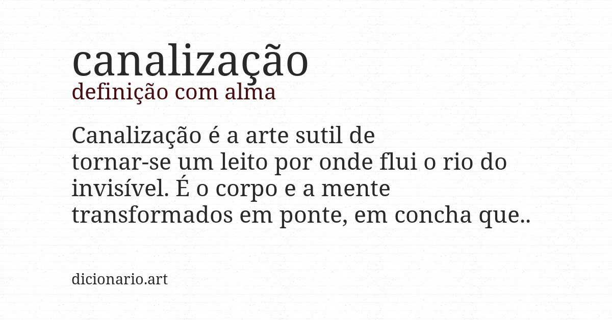 Definição com alma de canalização