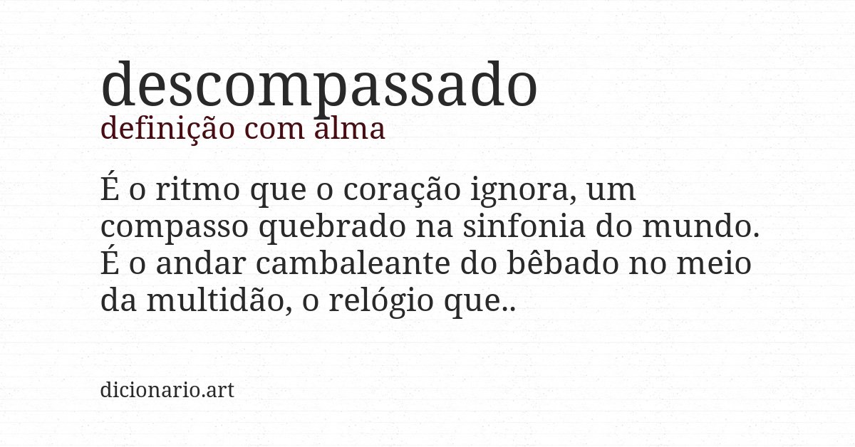 Definição com alma de descompassado