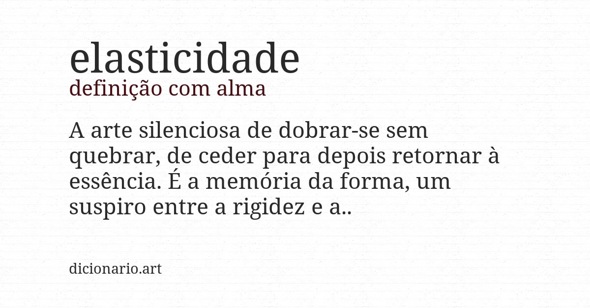 Definição com alma de elasticidade
